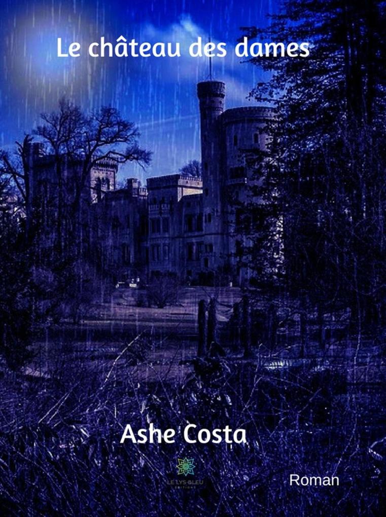 Le château des dames - Ashe Costa