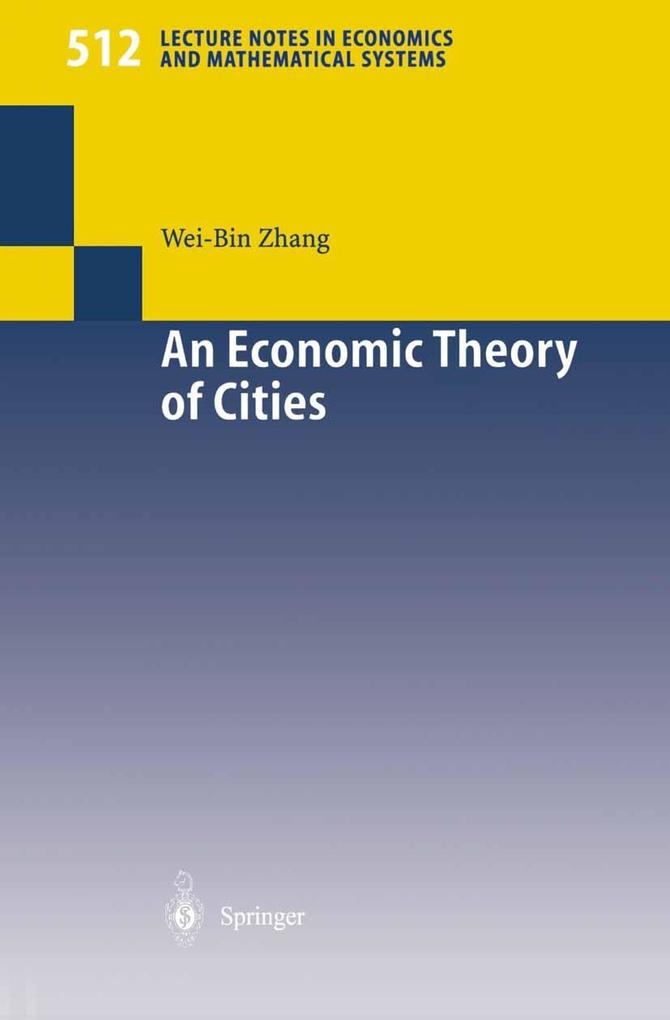 An Economic Theory of Cities - Wei-Bin Zhang