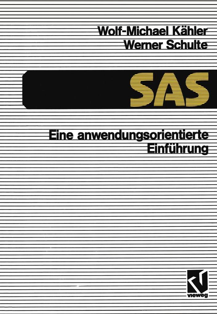 SAS - Eine anwendungs-orientierte Einführung - Wolf-Michael Kähler