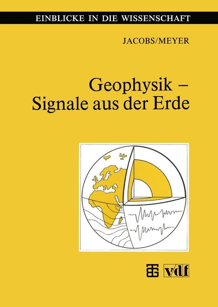 Geophysik - Signale aus der Erde - Helmut Meyer