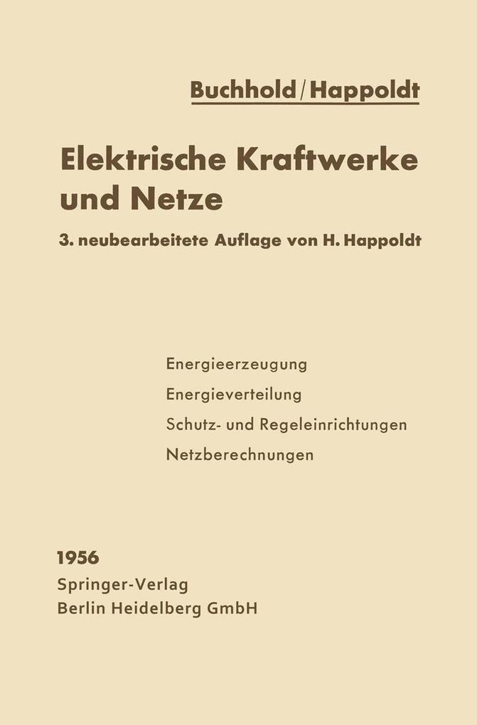 Elektrische Kraftwerke und Netze - Theodor Buchhold/ Hans Happoldt