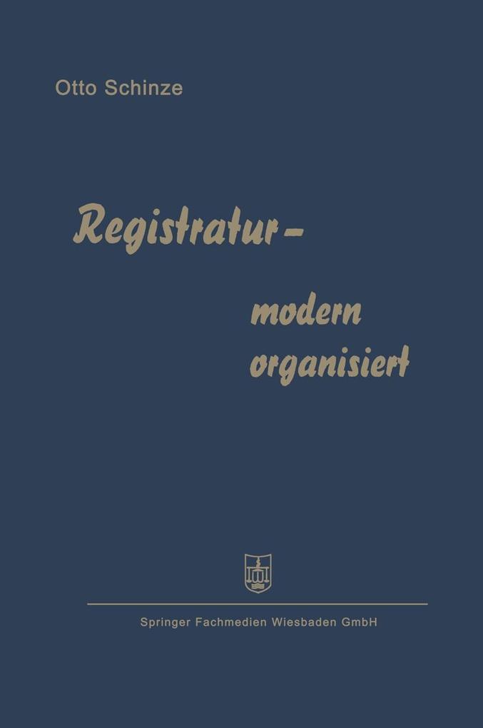 Registratur - modern organisiert - Otto Schinze