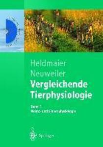 Vergleichende Tierphysiologie - Gerhard Heldmaier/ Gerhard Neuweiler