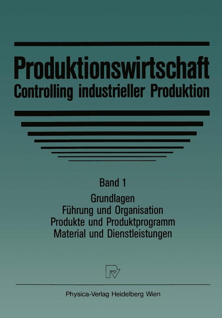 Produktionswirtschaft - Controlling industrieller Produktion - Dietger Hahn/ Gert Laßmann