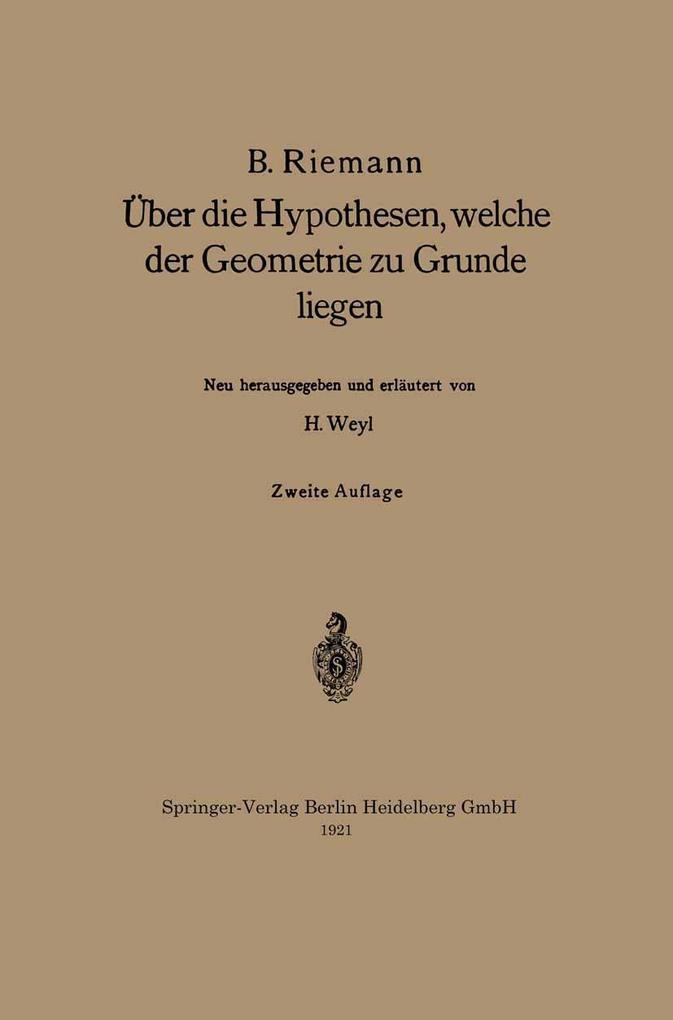 Über die Hypothesen welche der Geometrie zu Grunde liegen - Bernhard Riemann/ Hermann Weyl