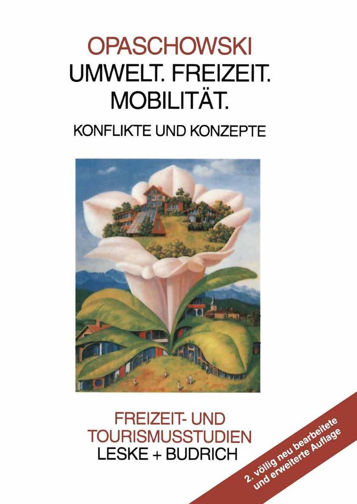 Umwelt. Freizeit. Mobilität - Horst W. Opaschowski