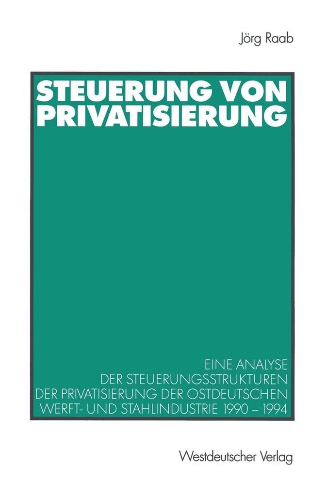 Steuerung von Privatisierung - Jörg Raab