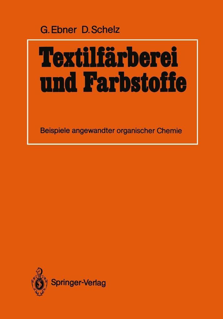 Textilfärberei und Farbstoffe - Guido Ebner/ Dieter Schelz