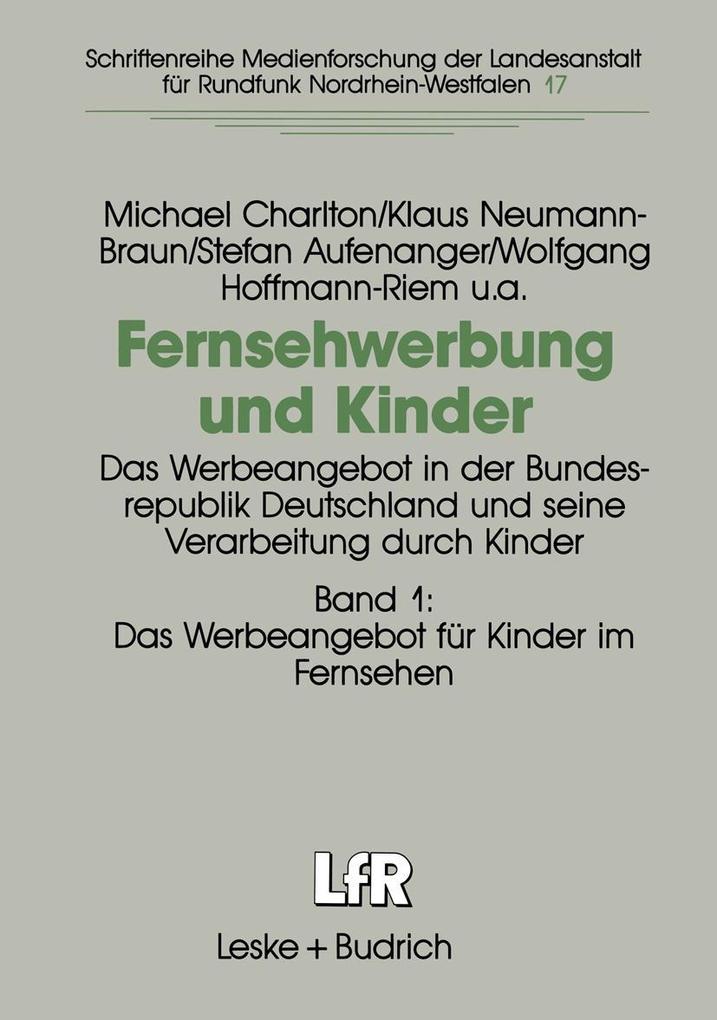 Fernsehwerbung und Kinder - Stefan Aufenanger/ Michael Charlton/ Wolfgang Hoffmann-Riem/ Klaus Neumann-Braun