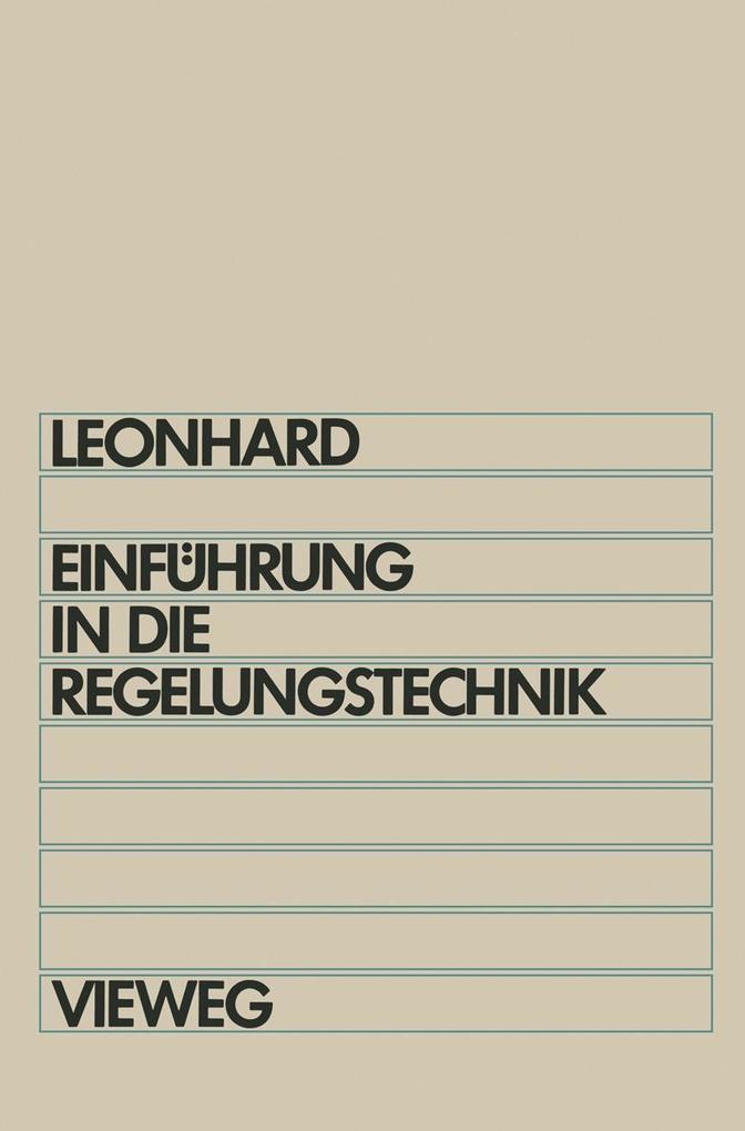 Einführung in die Regelungstechnik - Werner Leonhard
