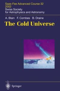 The Cold Universe - Andrew W. Blain/ Francoise Combes/ Bruce T. Draine