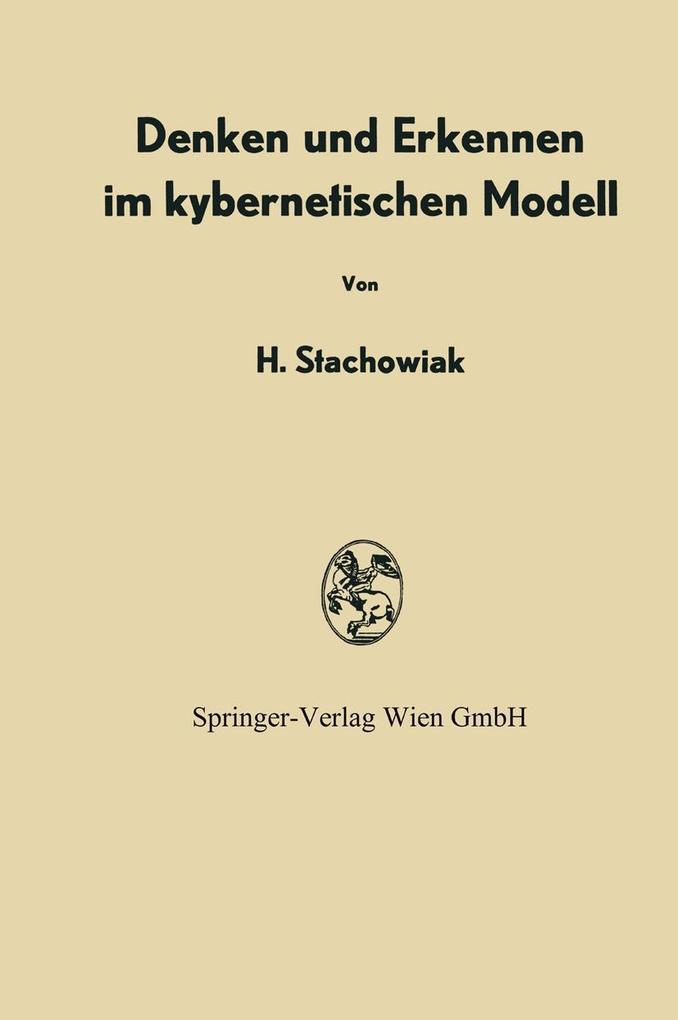 Denken und Erkennen im kybernetischen Modell - Herbert Stachowiak