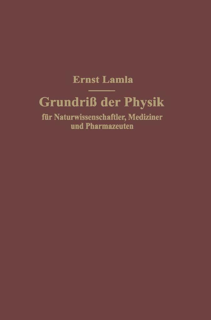 Grundriß der Physik für Naturwissenschaftler Mediziner und Pharmazeuten - Ernst Lamla