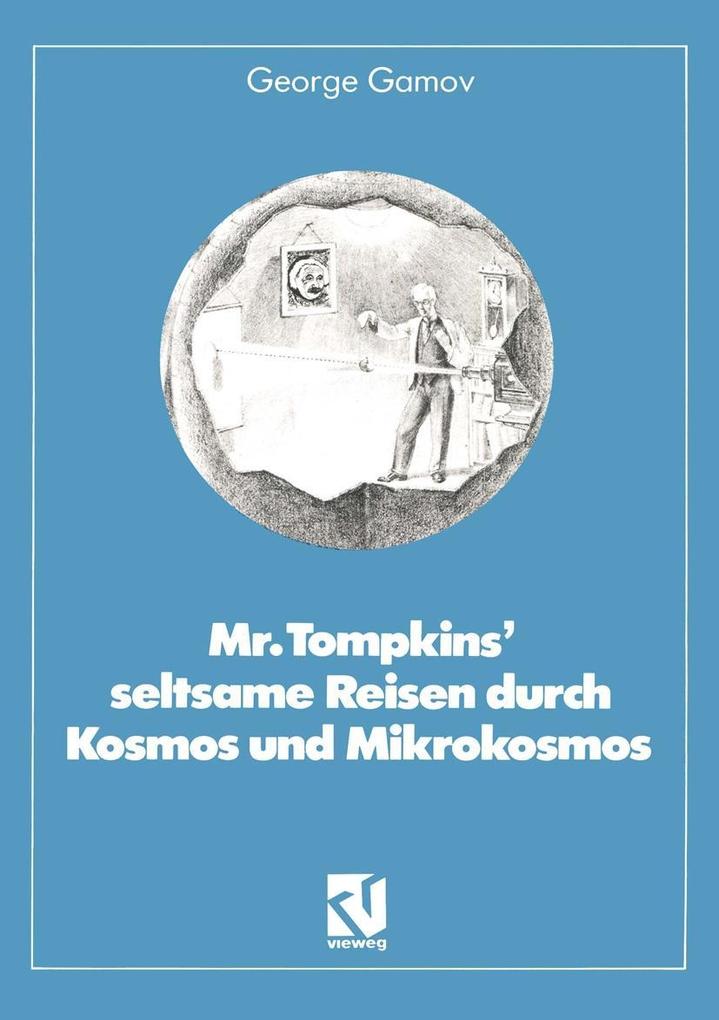 Mr. Tompkins' seltsame Reisen durch Kosmos und Mikrokosmos - George Gamov