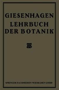 Lehrbuch der Botanik - K. Giesenhagen/ Dr. K. Giesenhagen