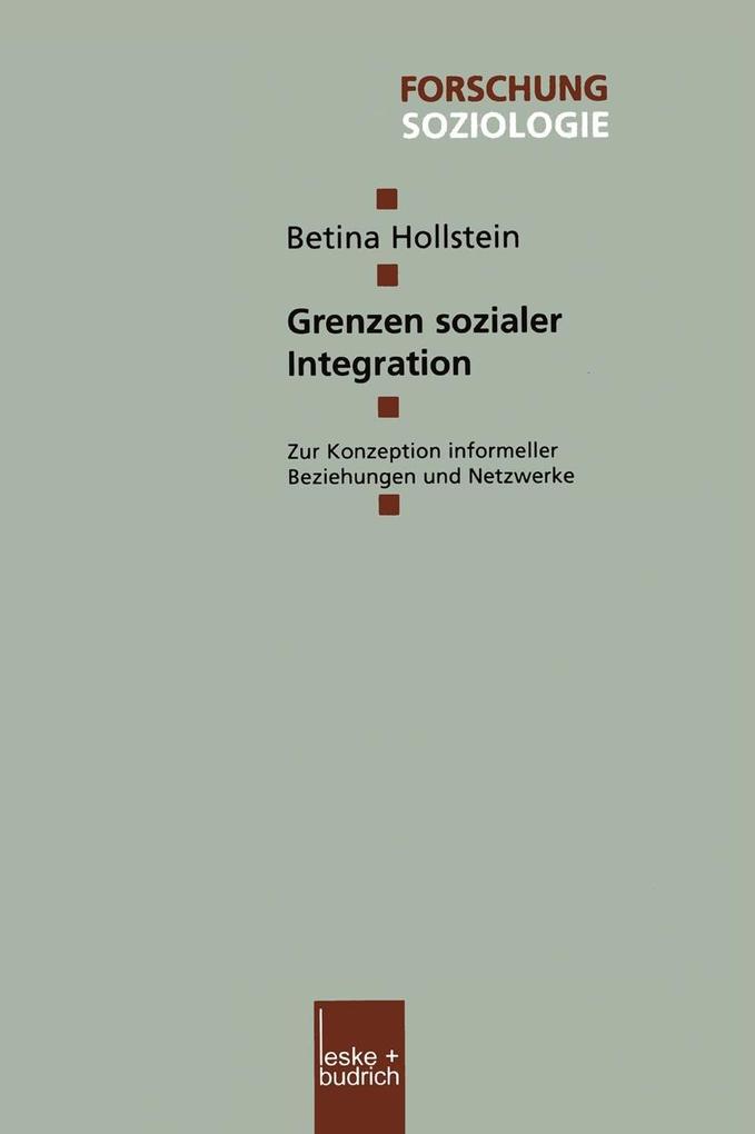 Grenzen sozialer Integration - Betina Hollstein
