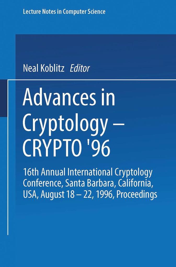 Advances in Cryptology - CRYPTO '96