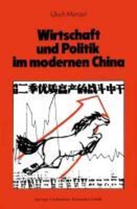 Wirtschaft und Politik im modernen China - Ulrich Menzel