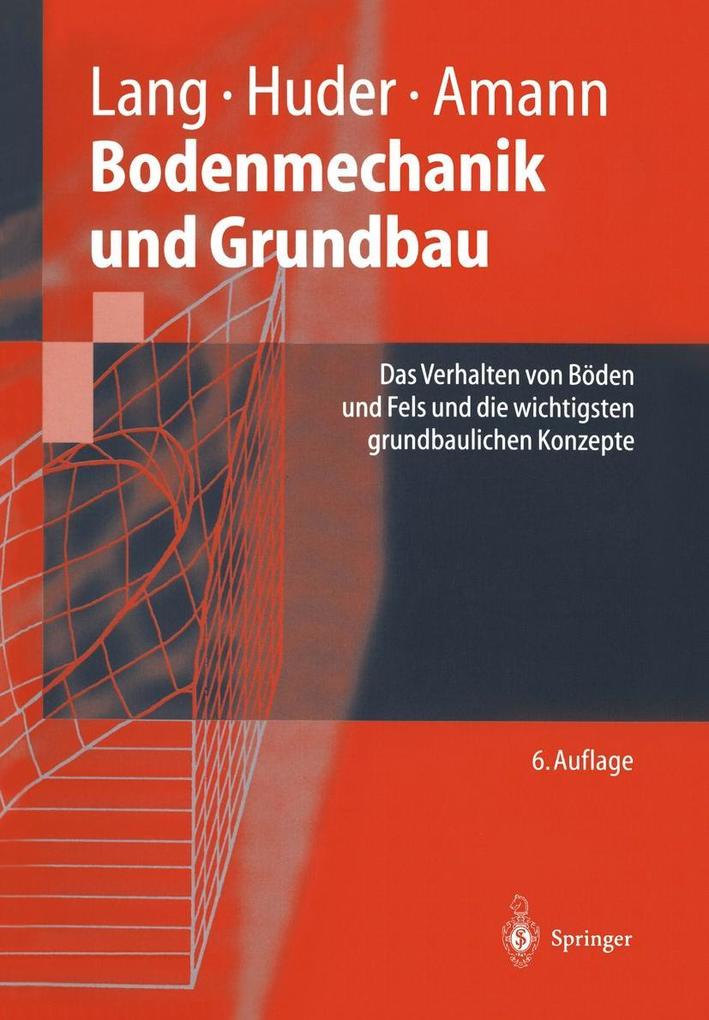 Bodenmechanik und Grundbau - Peter Amann/ Ulrike Butz/ Jochen Huder