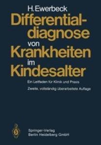Differentialdiagnose von Krankheiten im Kindesalter - H. Ewerbeck