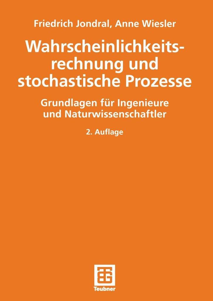Wahrscheinlichkeitsrechnung und stochastische Prozesse - Friedrich K. Jondral/ Anne Wiesler