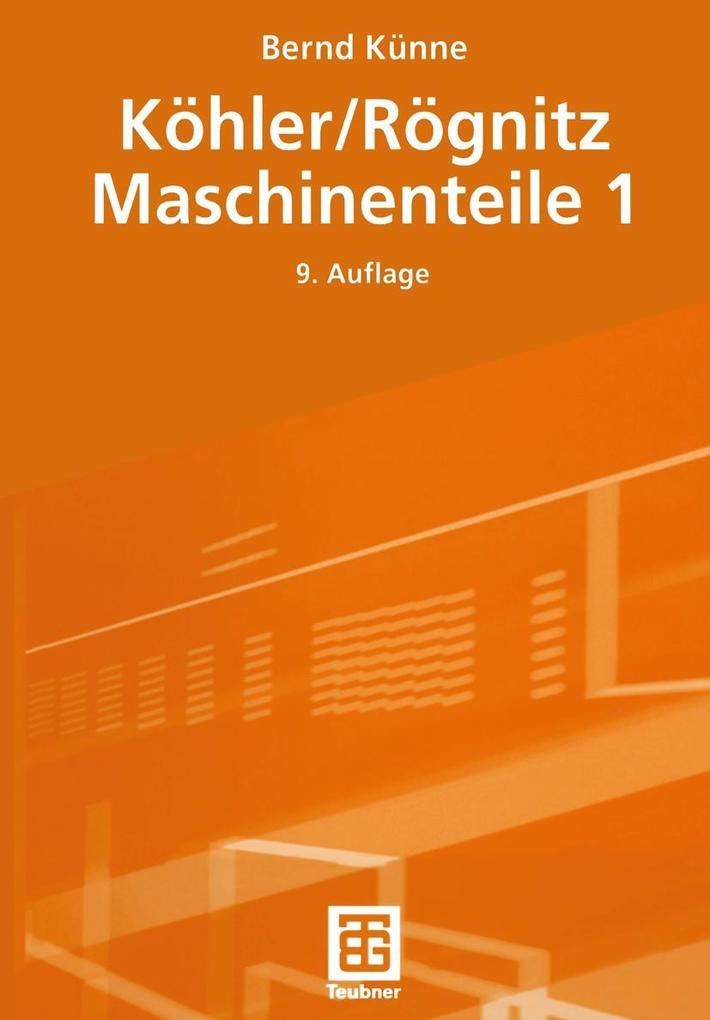 Köhler/Rögnitz Maschinenteile 1 - Bernd Künne