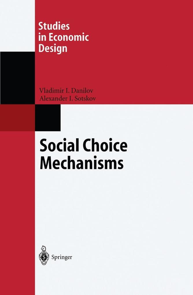 Social Choice Mechanisms - Vladimir I. Danilov/ Alexander I. Sotskov