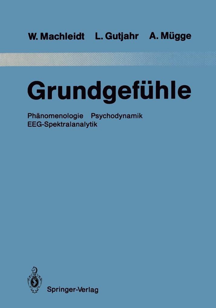 Grundgefühle - Leopold Gutjahr/ Wielant Machleidt/ Andreas Mügge