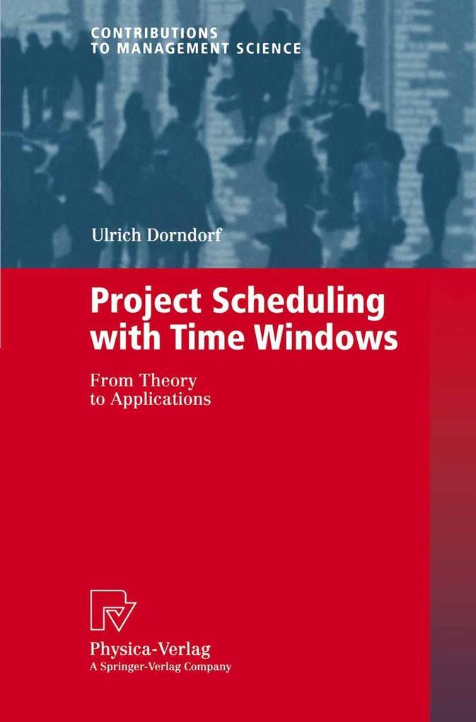 Project Scheduling with Time Windows - Ulrich Dorndorf