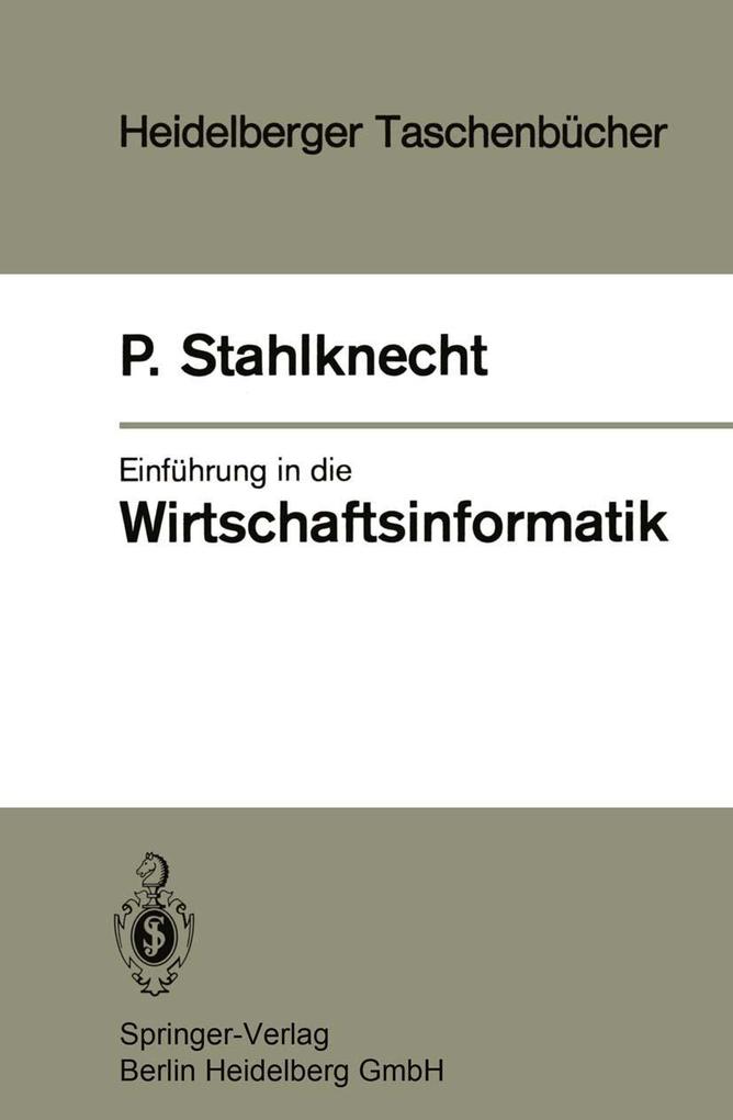 Einführung in die Wirtschaftsinformatik - P. Stahlknecht