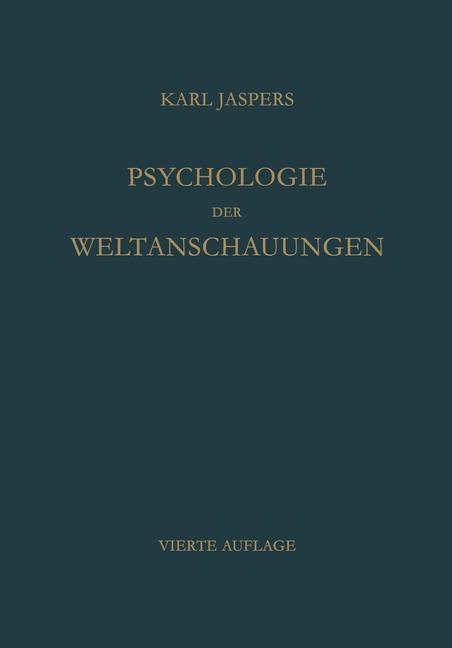 Psychologie der Weltanschauungen - Karl Jaspers