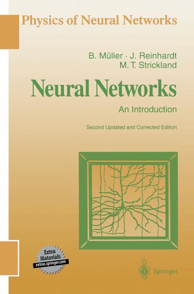 Neural Networks - Berndt Müller/ Joachim Reinhardt/ Michael T. Strickland