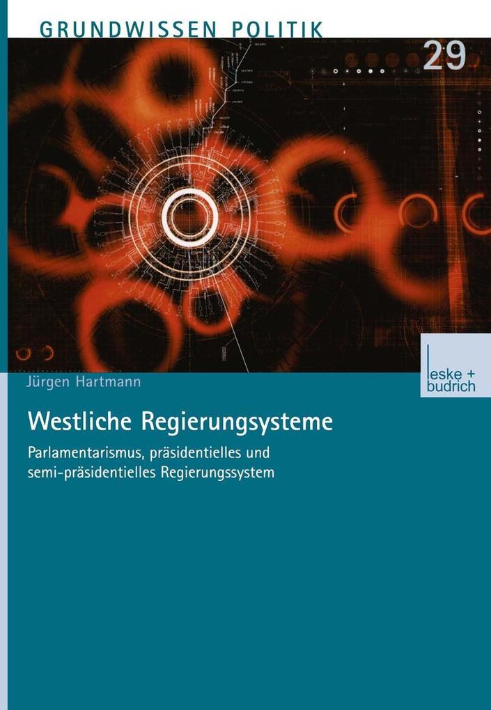 Westliche Regierungssysteme - Jürgen Hartmann