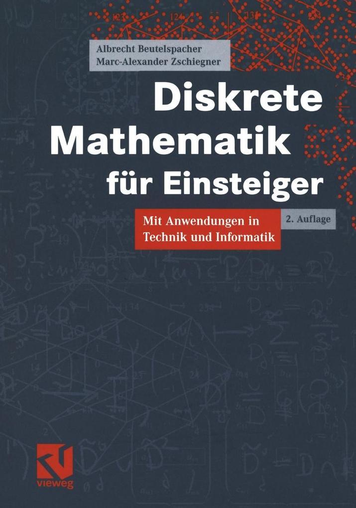 Diskrete Mathematik für Einsteiger - Albrecht Beutelspacher/ Marc-Alexander Zschiegner