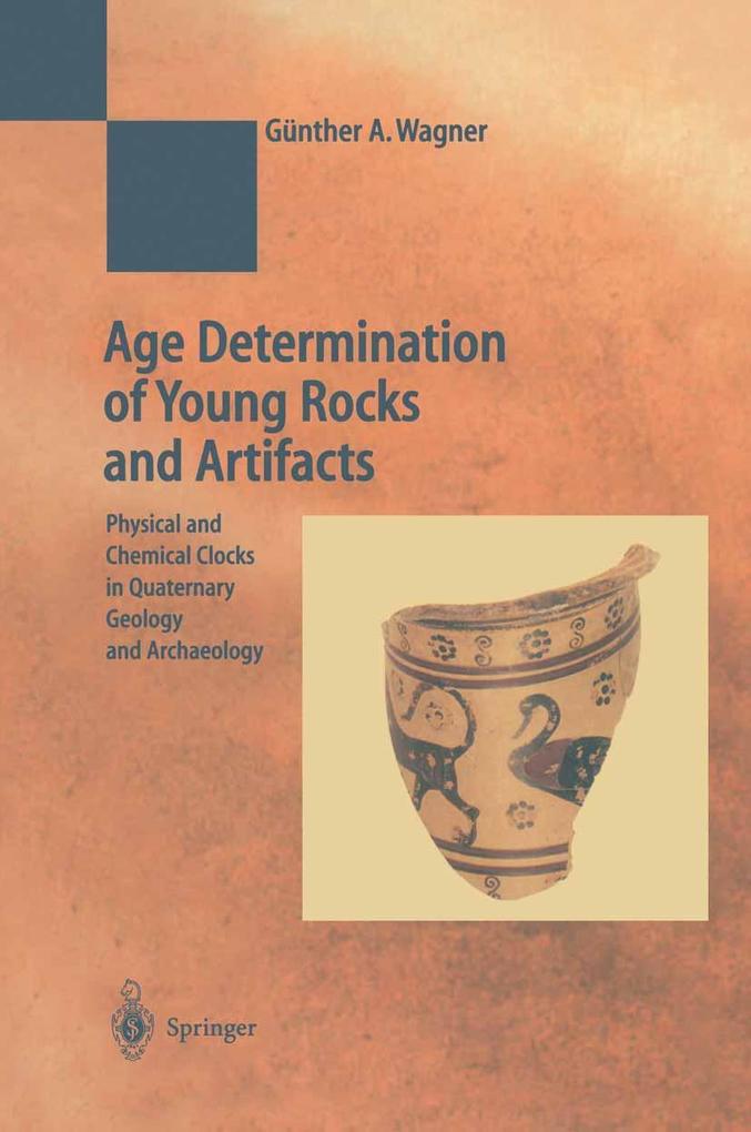 Age Determination of Young Rocks and Artifacts - Günther A. Wagner