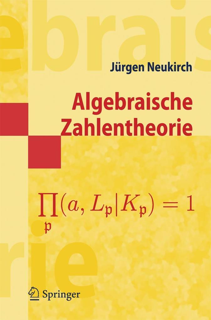 Algebraische Zahlentheorie - Jürgen Neukirch