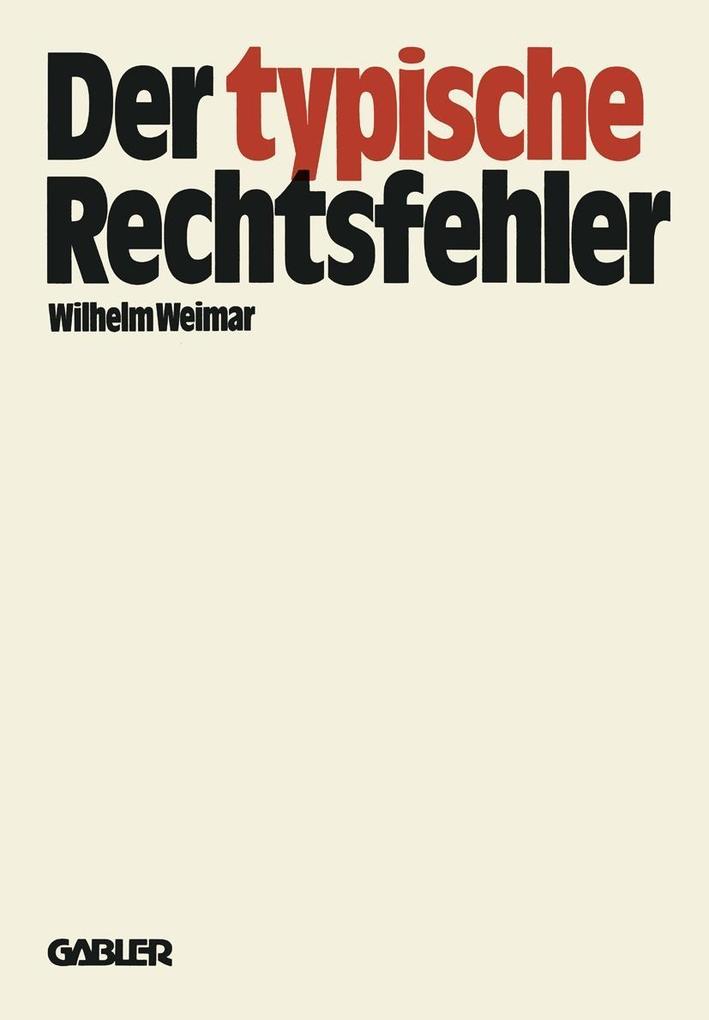 Der typische Rechtsfehler - Wilhelm Weimar