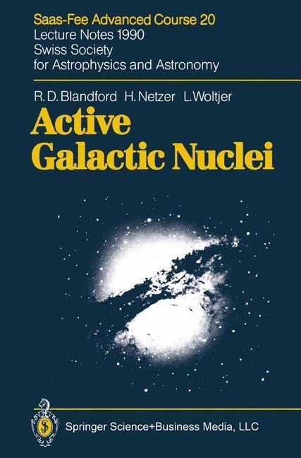 Active Galactic Nuclei - R. D. Blandford/ T. J. -L. Courvoisier/ L. Woltjer/ H. Netzer/ M. Mayor