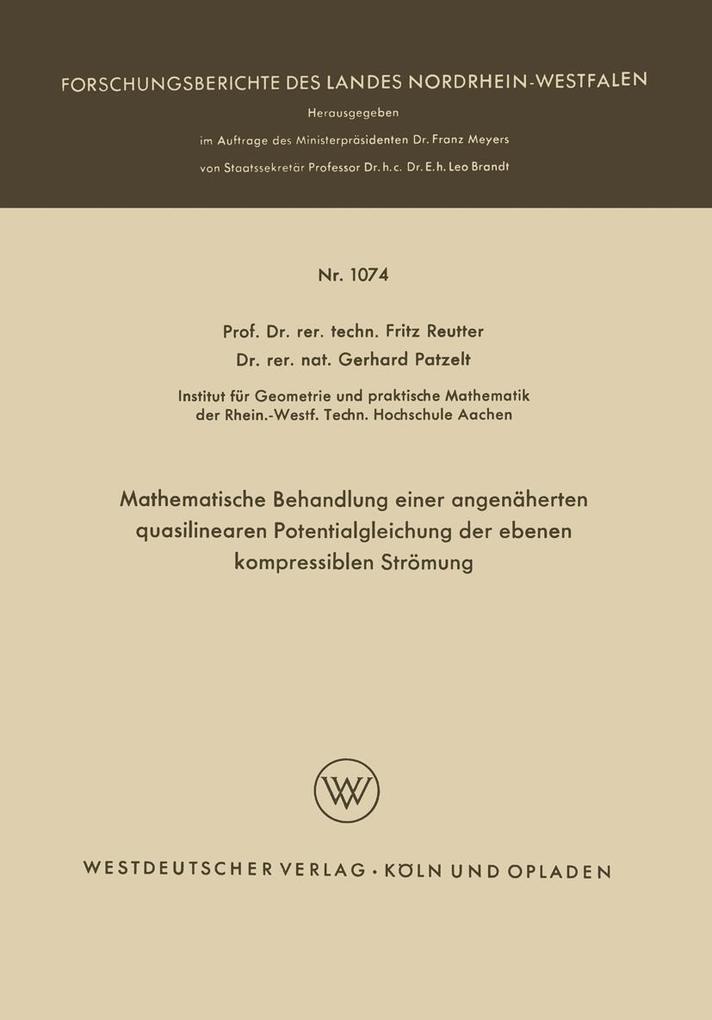 Mathematische Behandlung einer angenäherten quasilinearen Potentialgleichung der ebenen kompressiblen Strömung - Fritz Reutter