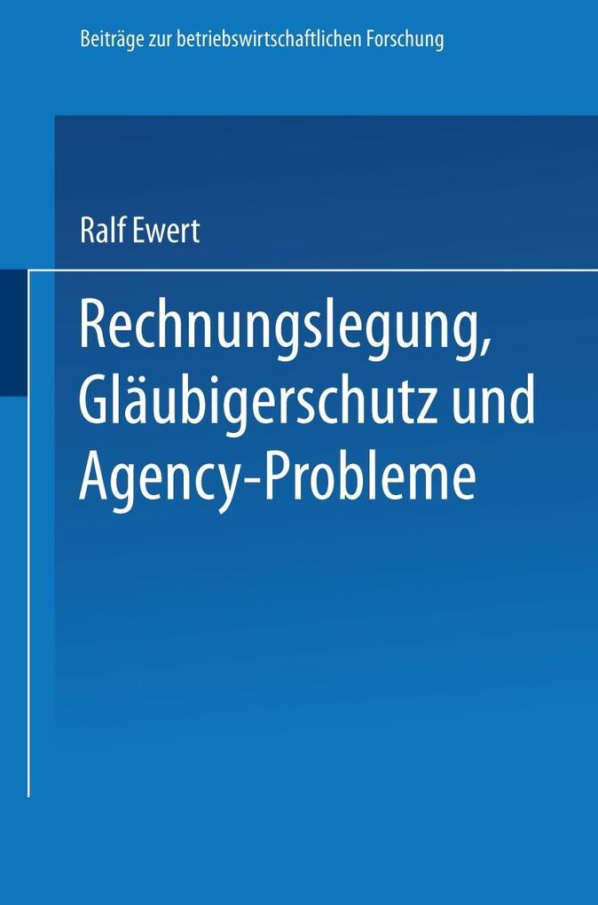 Rechnungslegung Gläubigerschutz und Agency-Probleme - Ralf Ewert