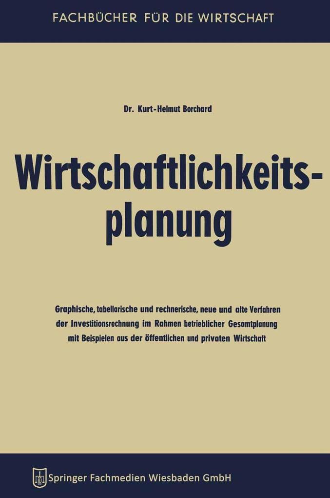 Wirtschaftlichkeitsplanung - Kurt-Helmut Borchard