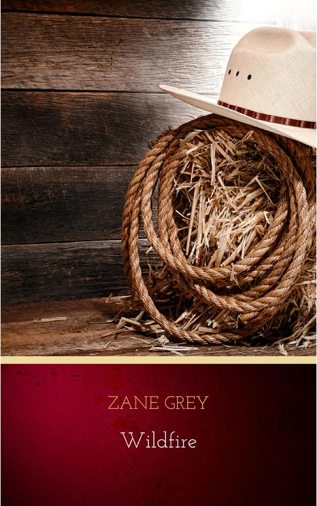 Wildfire - Zane Grey