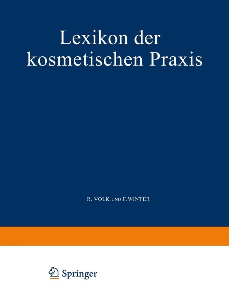 Lexikon der Kosmetischen Praxis - R. Volk/ F. Winter