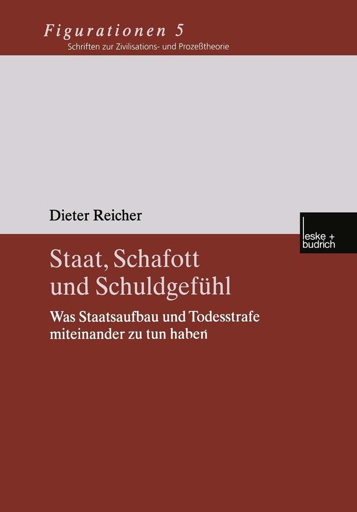 Staat Schafott und Schuldgefühl - Dieter Reicher
