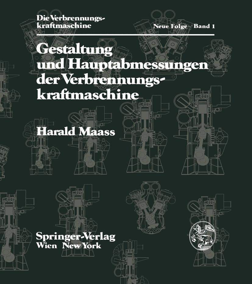 Gestaltung und Hauptabmessungen der Verbrennungskraftmaschine - H. Maass