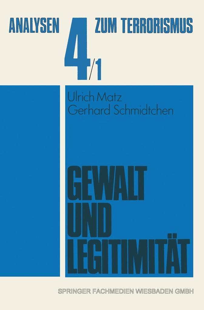 Gewalt und Legitimität - Ulrich Matz/ Gerhard Schmidtchen