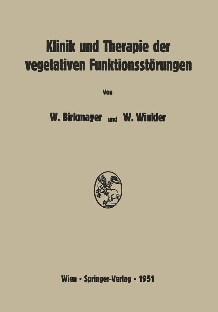 Klinik und Therapie der vegetativen Funktionsstörungen - Walther Birkmayer/ Wilhelm Winkler