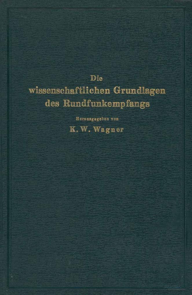 Die wissenschaftlichen Grundlagen des Rundfunkempfangs - Na Wagner/ Möller/ Na Aigner/ Na Hahnemann/ Na Hecht