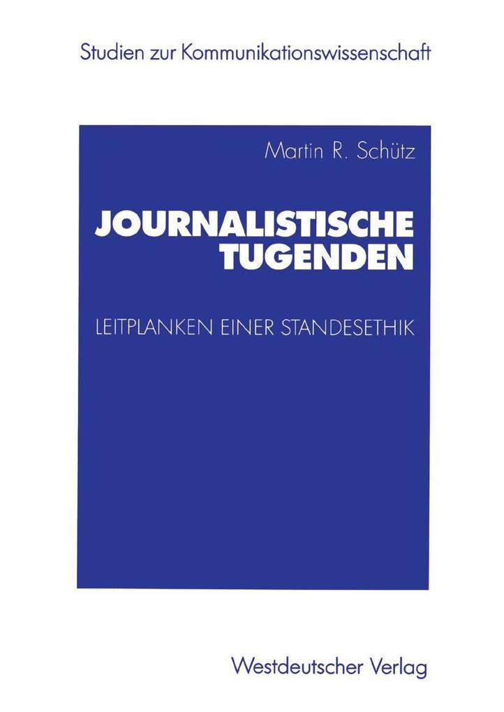 Journalistische Tugenden - Martin Schütz