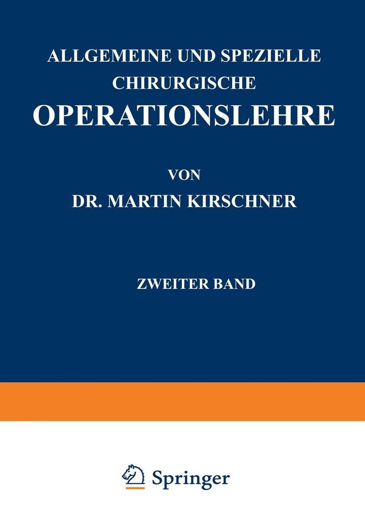 Allgemeine und Spezielle Chirurgische Operationslehre - Martin Kirschner